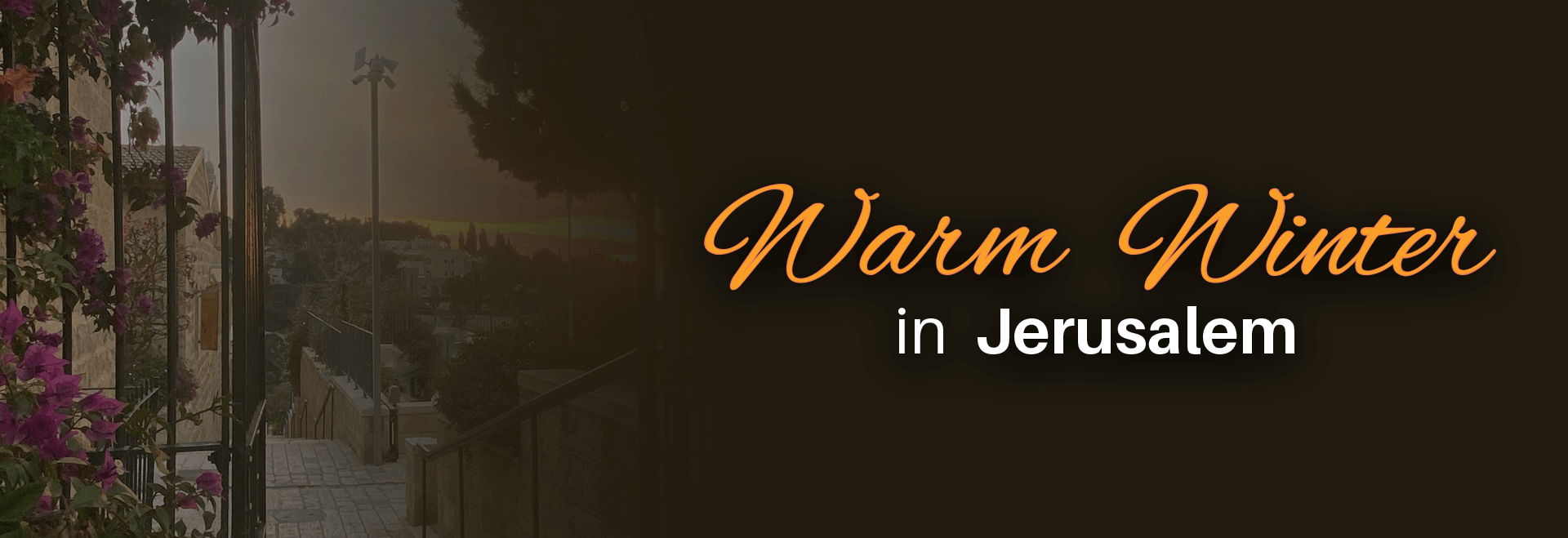 Grand Court Jerusalem - Warm Winter in Jerusalem